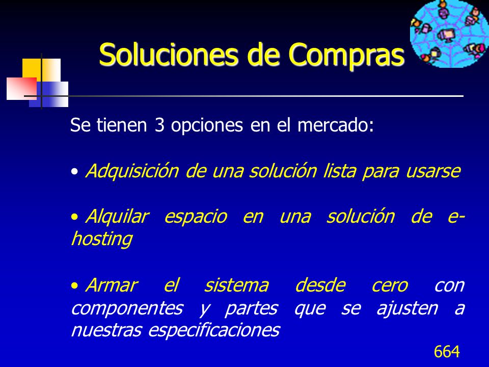 Soluciones de Compras Se tienen 3 opciones en el mercado: