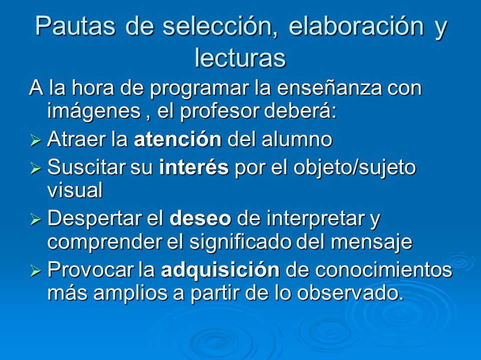 Pautas de selección, elaboración y lecturas