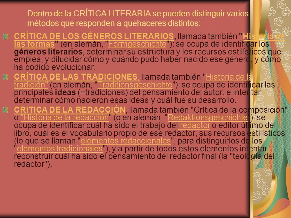Dentro de la CRÍTICA LITERARIA se pueden distinguir varios métodos que responden a quehaceres distintos: