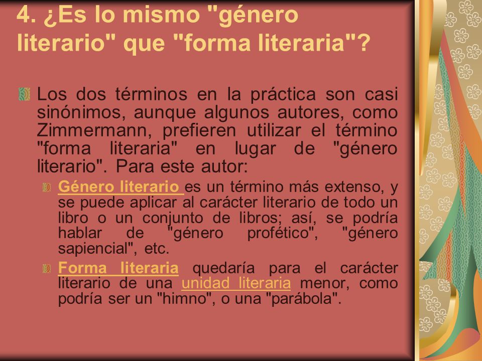 4. ¿Es lo mismo género literario que forma literaria