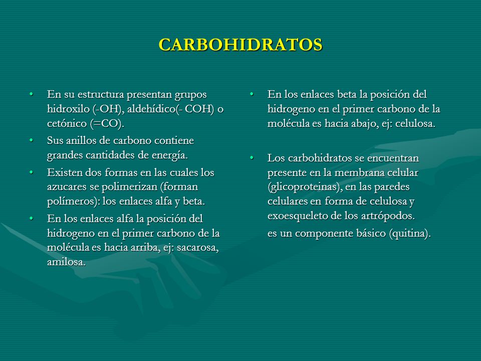 CARBOHIDRATOS En su estructura presentan grupos hidroxilo (-OH), aldehídico(- COH) o cetónico (=CO).