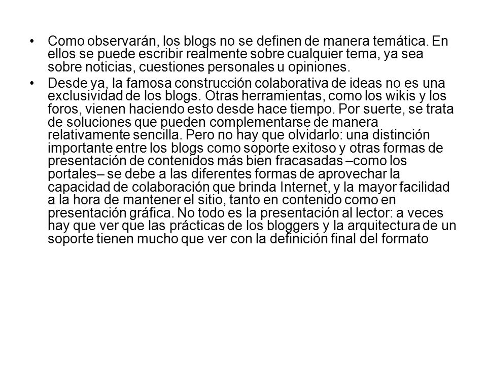 Como observarán, los blogs no se definen de manera temática