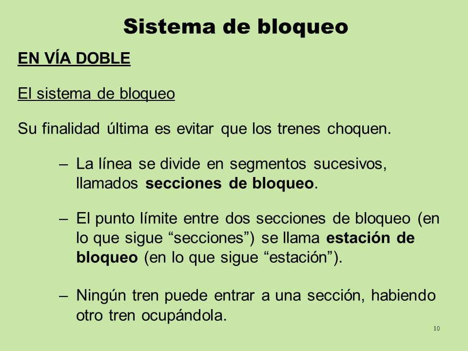 Sistema de bloqueo EN VÍA DOBLE El sistema de bloqueo