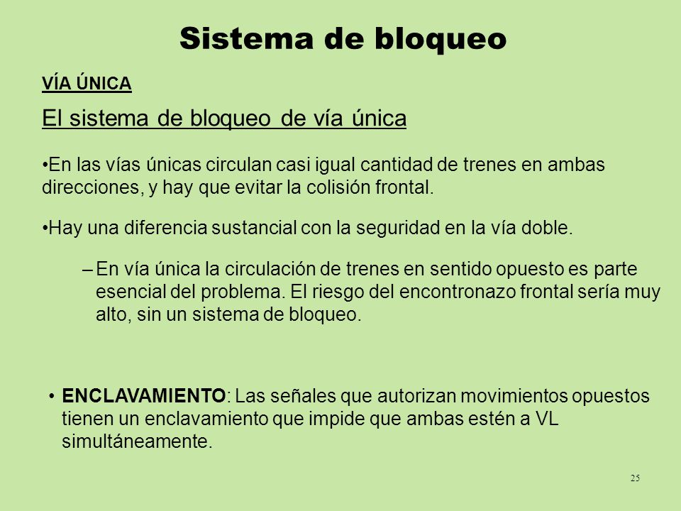 Sistema de bloqueo El sistema de bloqueo de vía única