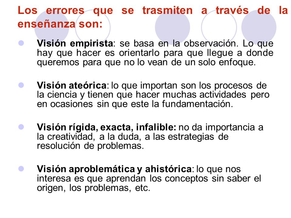 Los errores que se trasmiten a través de la enseñanza son: