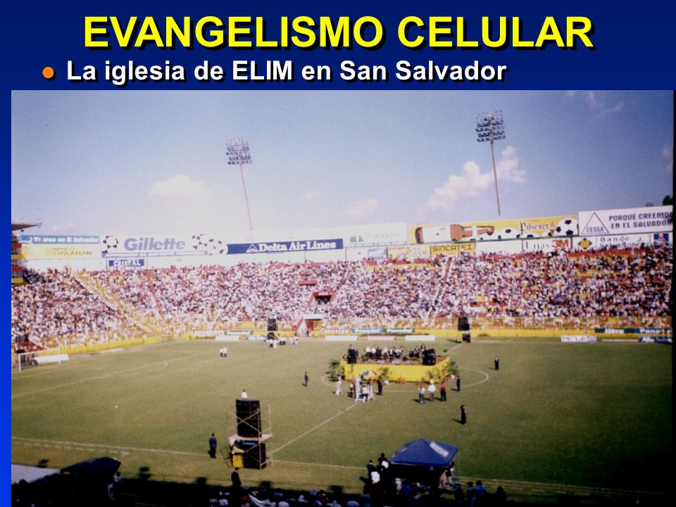 EVANGELISMO CELULAR La iglesia de ELIM en San Salvador