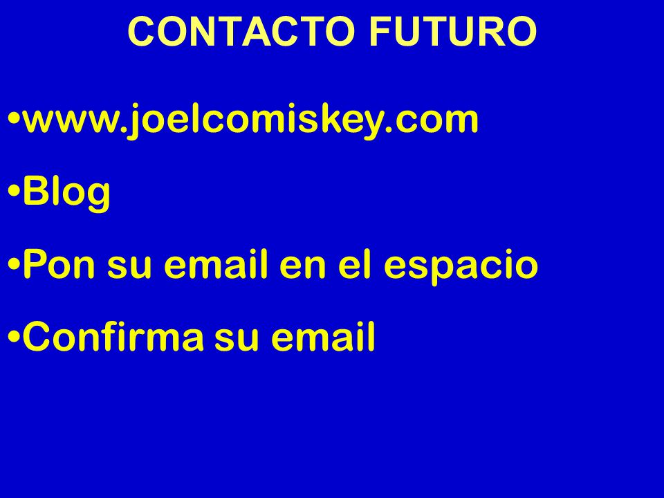 CONTACTO FUTURO   Blog Pon su  en el espacio Confirma su