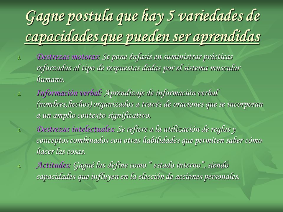 Gagne postula que hay 5 variedades de capacidades que pueden ser aprendidas