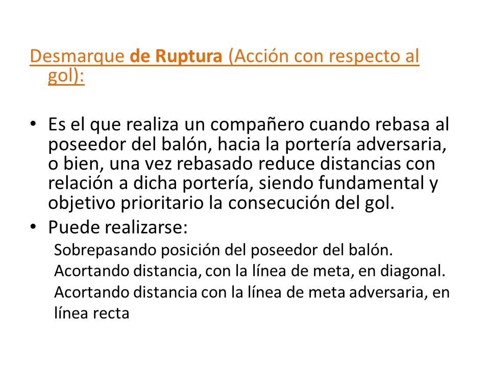 Desmarque de Ruptura (Acción con respecto al gol):