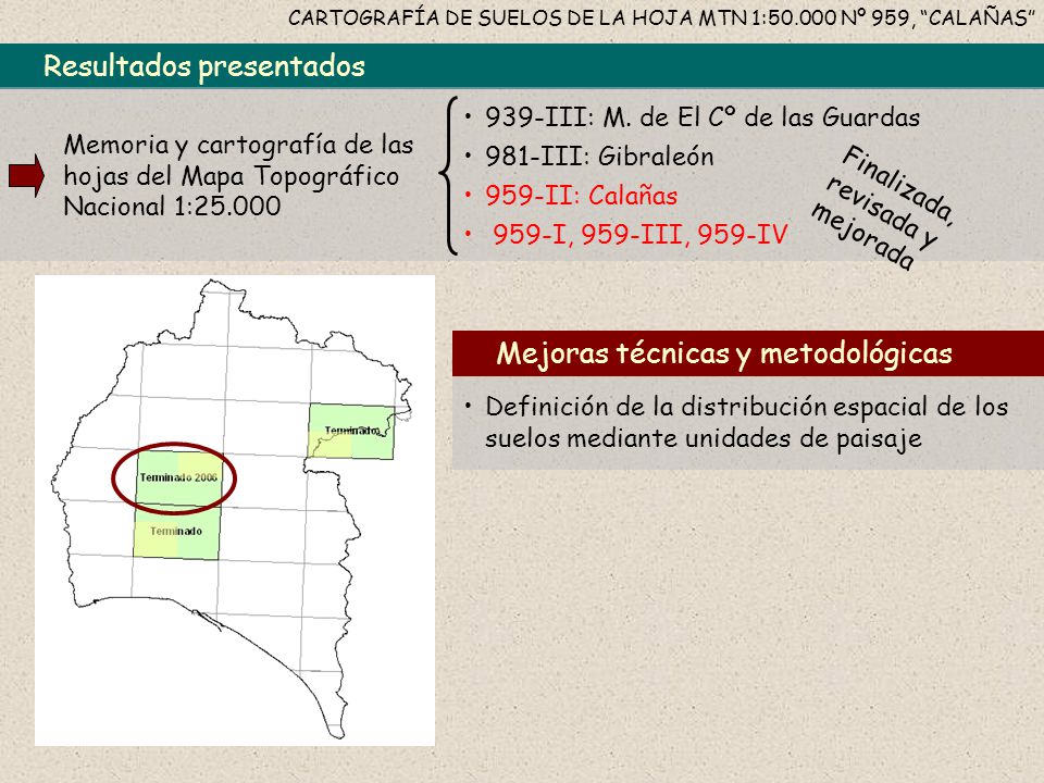 CARTOGRAFÍA DE SUELOS DE LA HOJA MTN 1: Nº 959, CALAÑAS