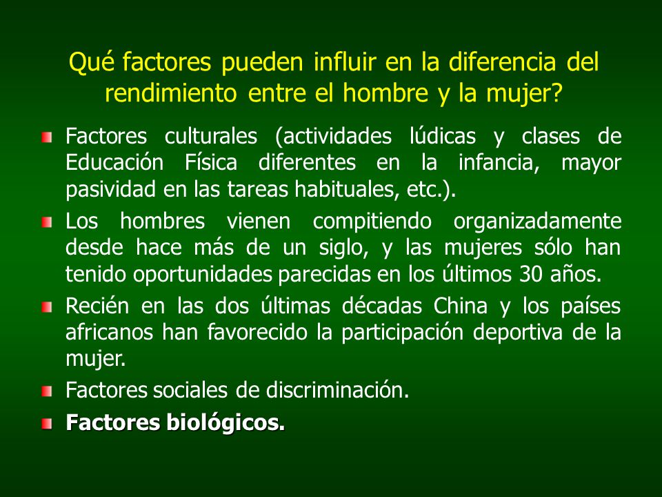 Qué factores pueden influir en la diferencia del rendimiento entre el hombre y la mujer