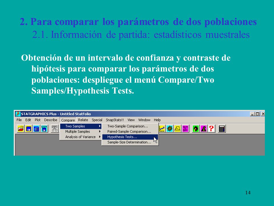 2. Para comparar los parámetros de dos poblaciones 2. 1