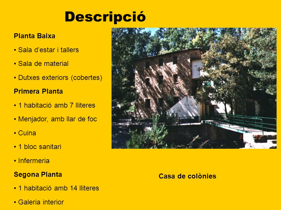 Descripció Planta Baixa • Sala d’estar i tallers • Sala de material