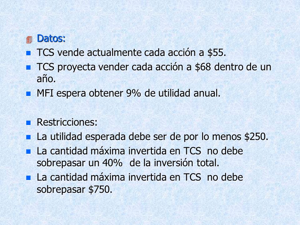 Datos: TCS vende actualmente cada acción a $55. TCS proyecta vender cada acción a $68 dentro de un año.