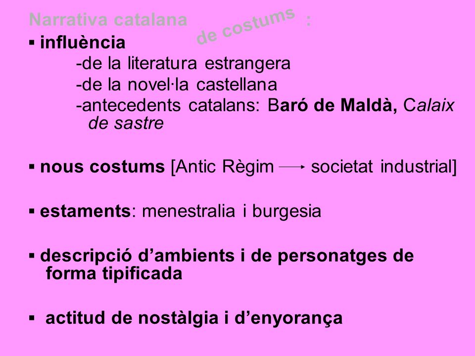 Narrativa catalana : ▪ influència. -de la literatura estrangera. -de la novel·la castellana.