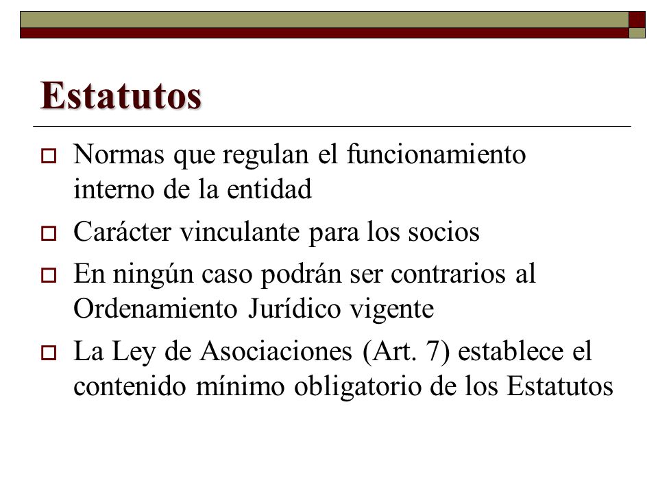 Estatutos Normas que regulan el funcionamiento interno de la entidad