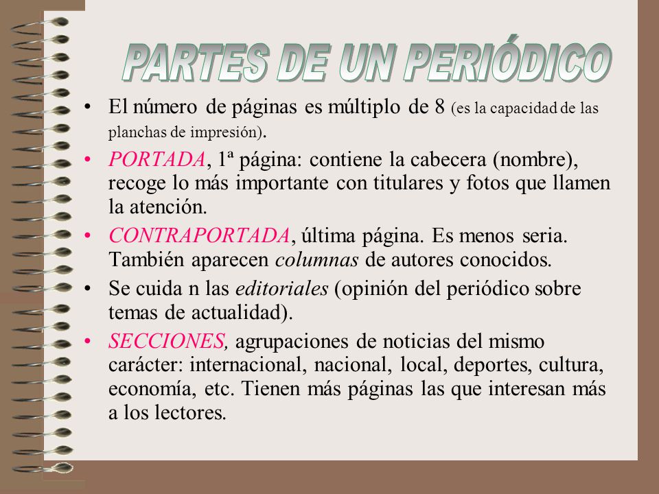 PARTES DE UN PERIÓDICO El número de páginas es múltiplo de 8 (es la capacidad de las planchas de impresión).