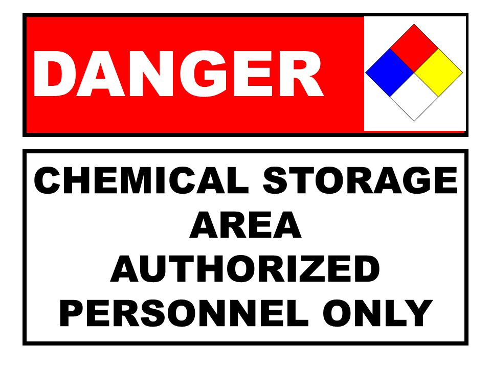 CHEMICAL STORAGE AREA AUTHORIZED PERSONNEL ONLY