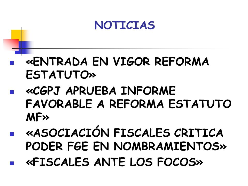 NOTICIAS «ENTRADA EN VIGOR REFORMA ESTATUTO» «CGPJ APRUEBA INFORME FAVORABLE A REFORMA ESTATUTO MF»