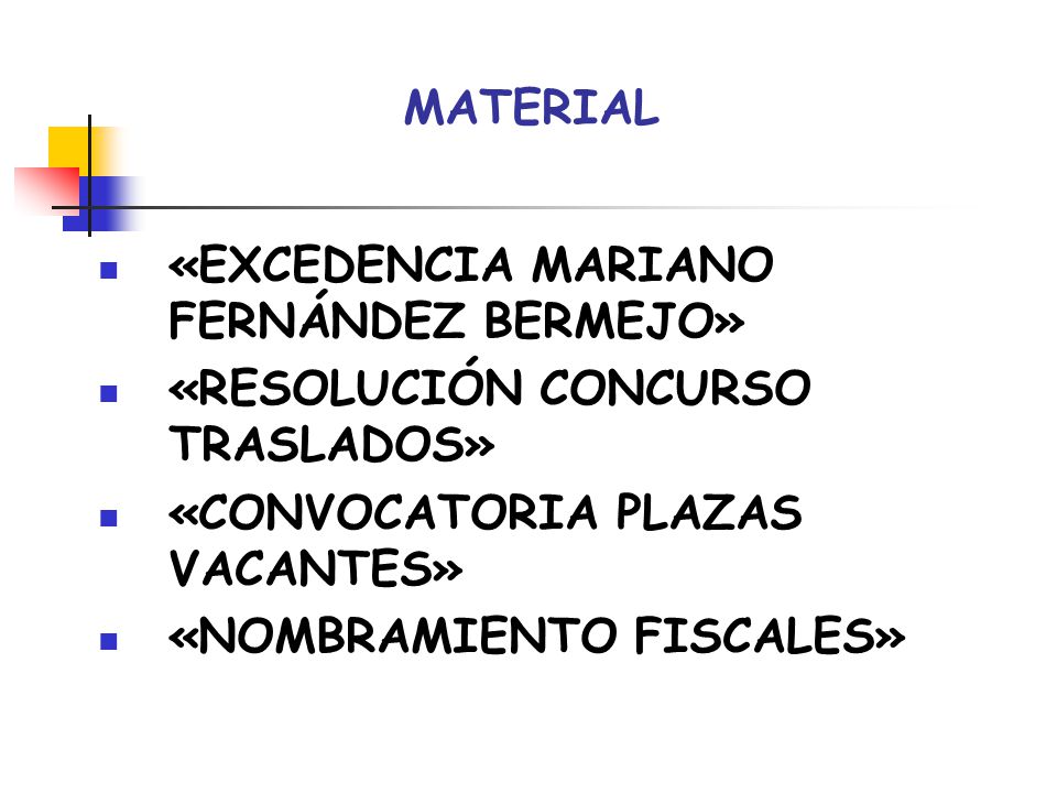 MATERIAL «EXCEDENCIA MARIANO FERNÁNDEZ BERMEJO» «RESOLUCIÓN CONCURSO TRASLADOS» «CONVOCATORIA PLAZAS VACANTES»