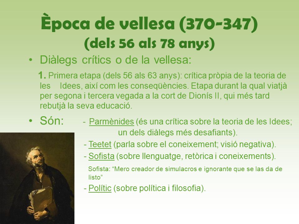 Època de vellesa ( ) (dels 56 als 78 anys)