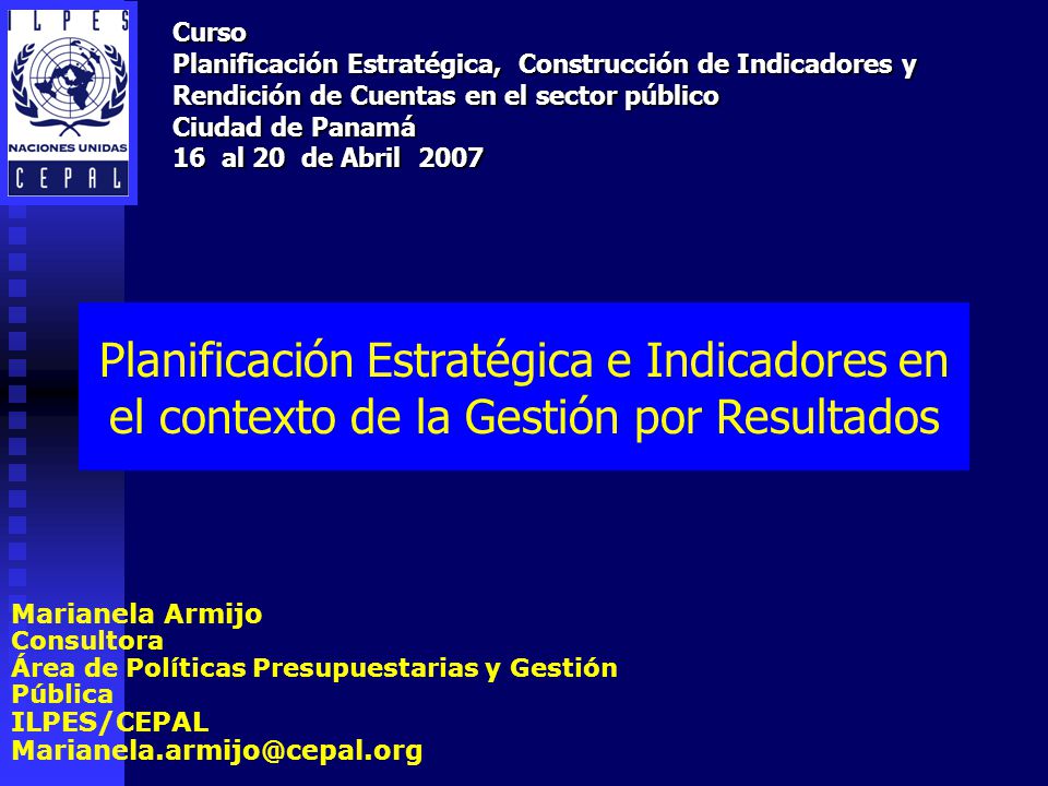 Curso Planificación Estratégica, Construcción de Indicadores y. Rendición de Cuentas en el sector público.