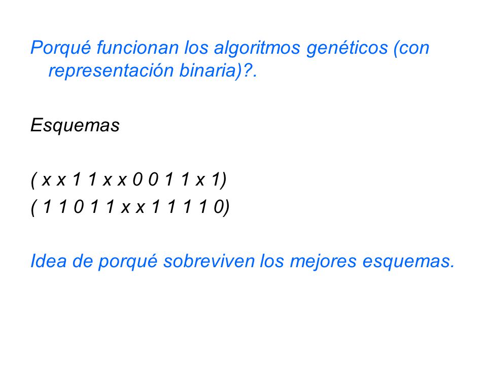 Porqué funcionan los algoritmos genéticos (con representación binaria) .