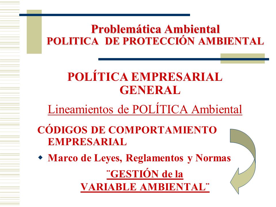 Problemática Ambiental POLITICA DE PROTECCIÓN AMBIENTAL