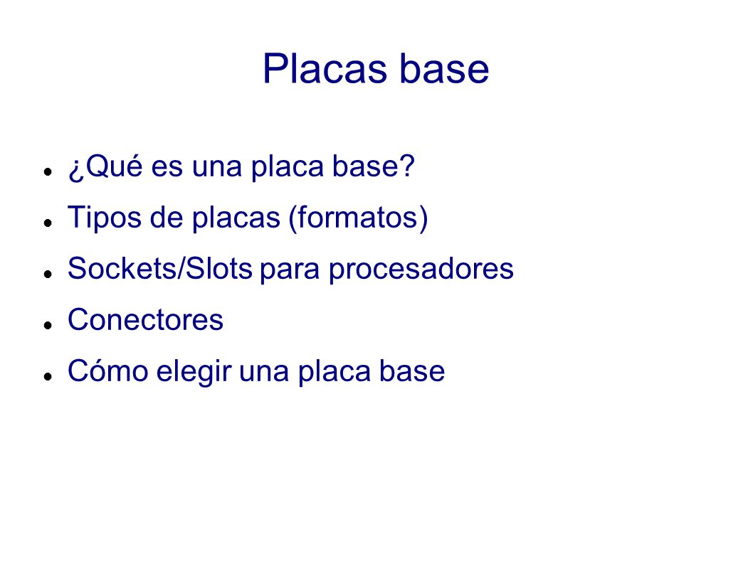 Placas base ¿Qué es una placa base Tipos de placas (formatos)‏