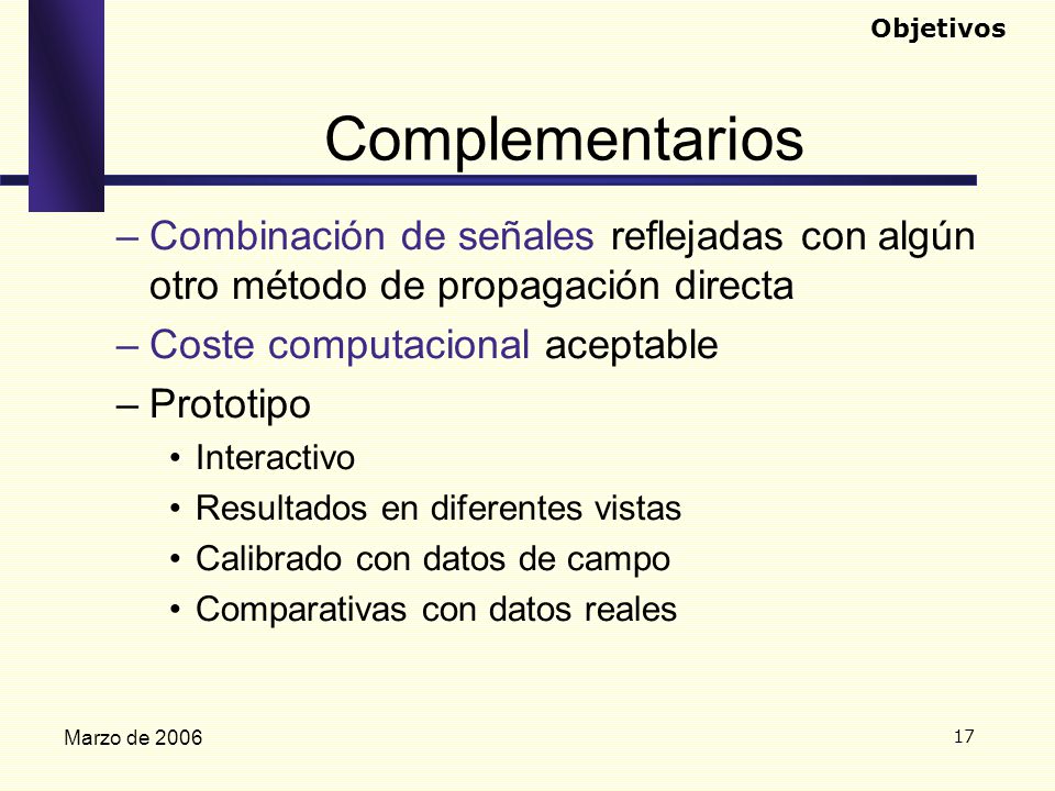 Objetivos Complementarios. Combinación de señales reflejadas con algún otro método de propagación directa.