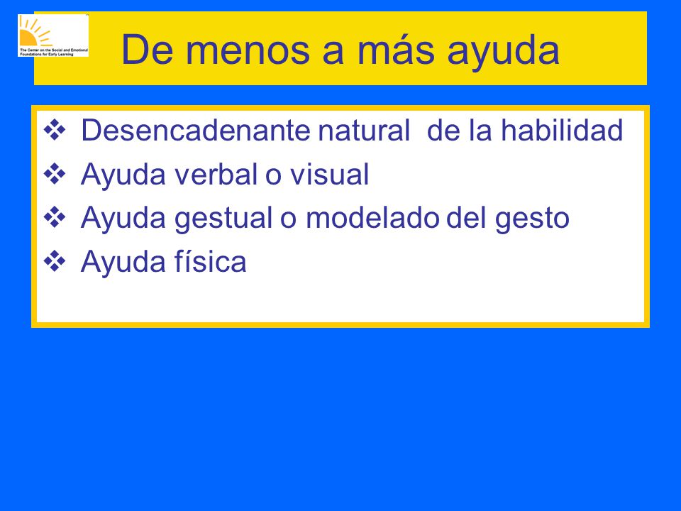 De menos a más ayuda Desencadenante natural de la habilidad