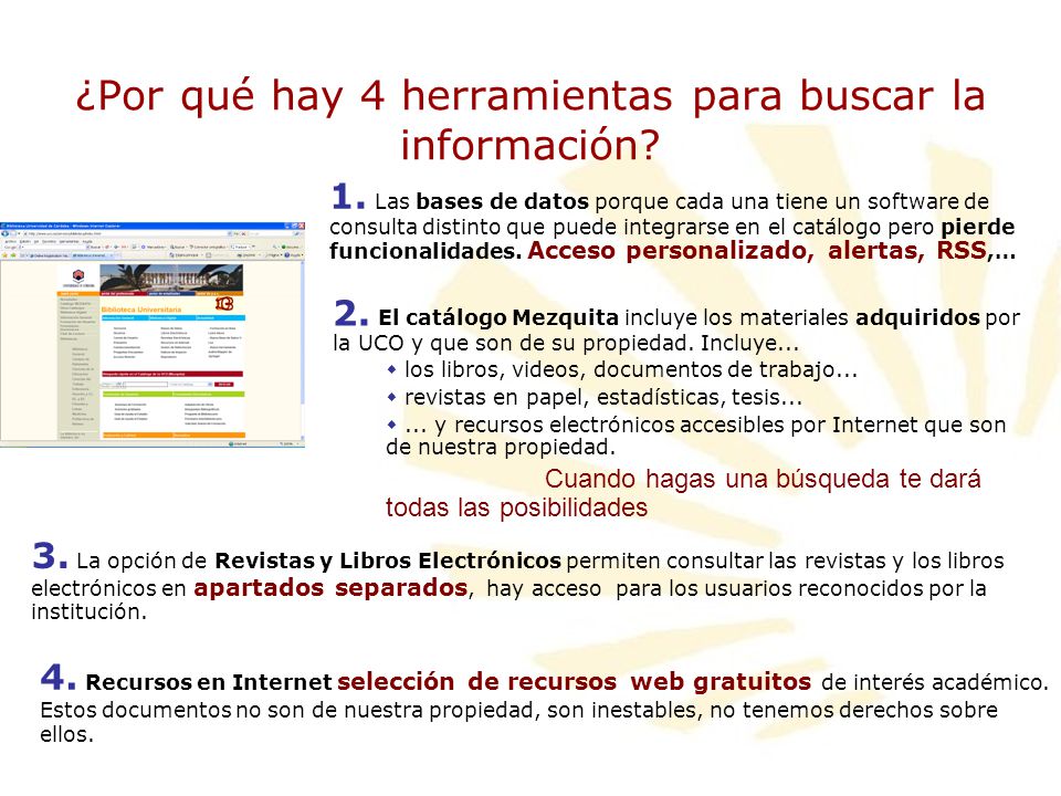 ¿Por qué hay 4 herramientas para buscar la información