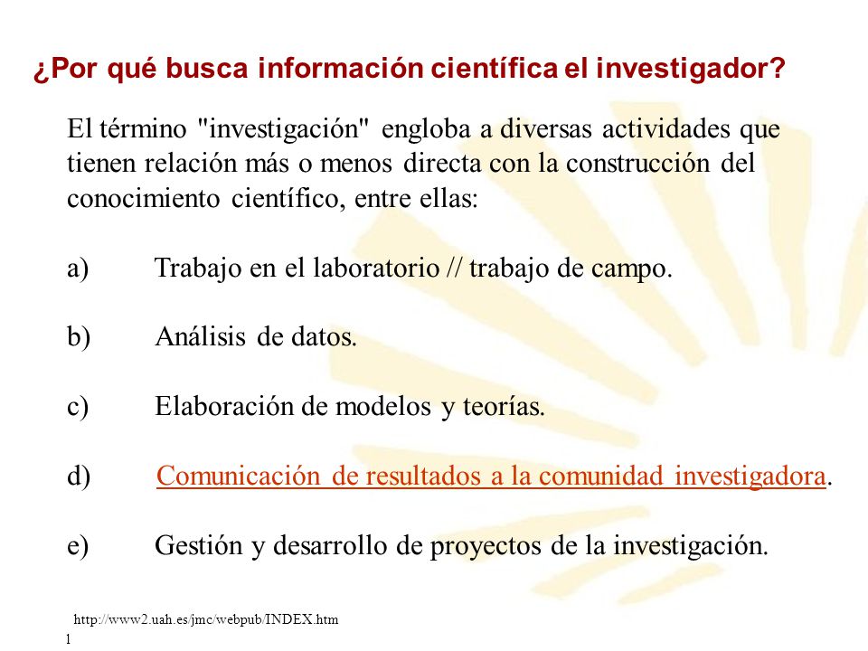 ¿Por qué busca información científica el investigador
