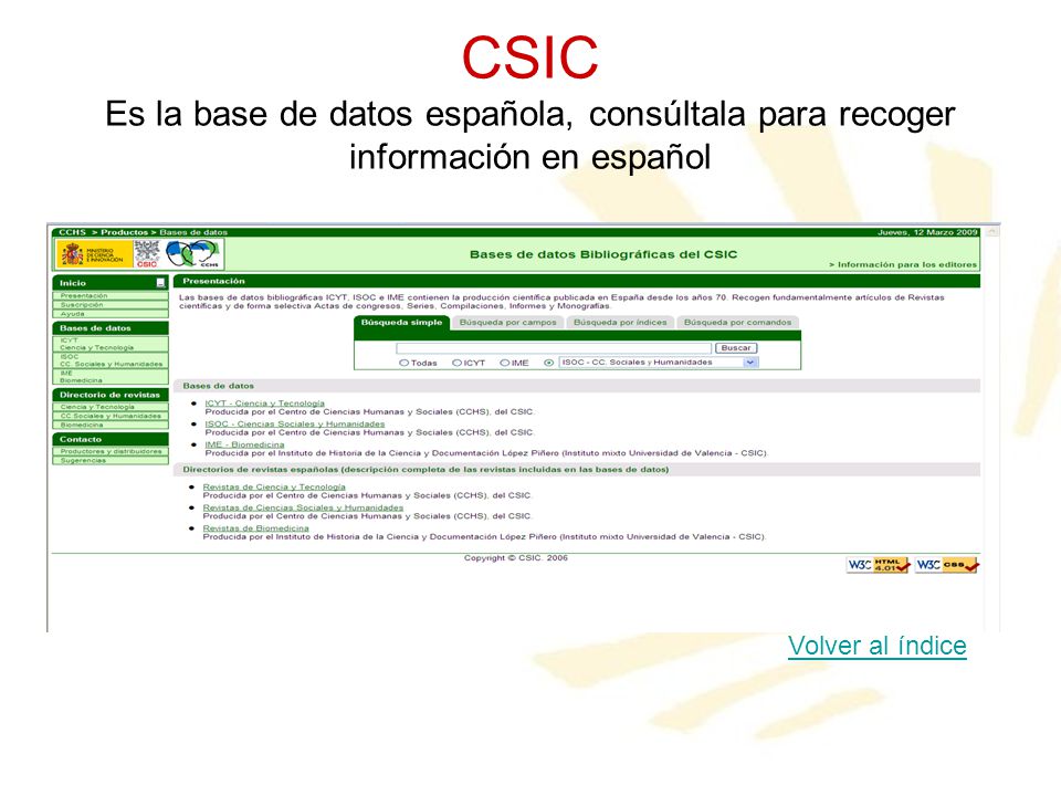 CSIC Es la base de datos española, consúltala para recoger información en español