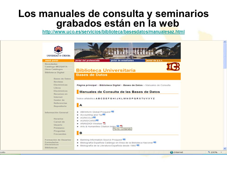 Los manuales de consulta y seminarios grabados están en la web