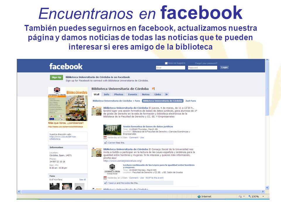 Encuentranos en facebook También puedes seguirnos en facebook, actualizamos nuestra página y damos noticias de todas las noticias que te pueden interesar si eres amigo de la biblioteca