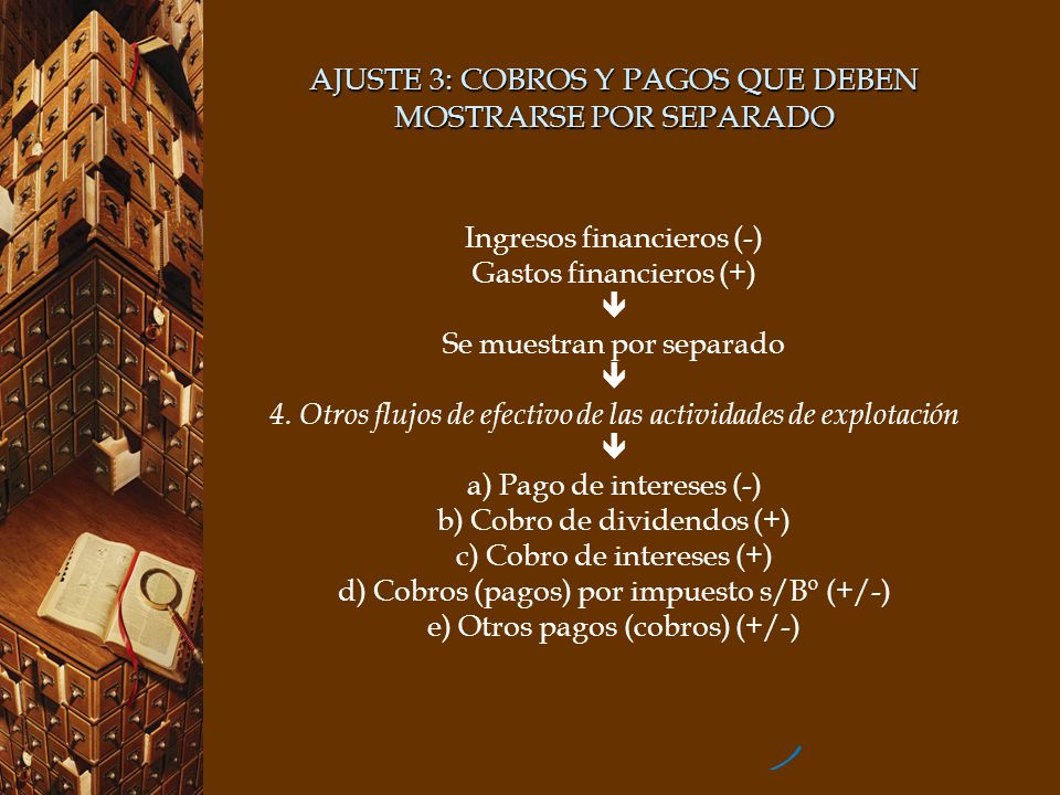 AJUSTE 3: COBROS Y PAGOS QUE DEBEN MOSTRARSE POR SEPARADO