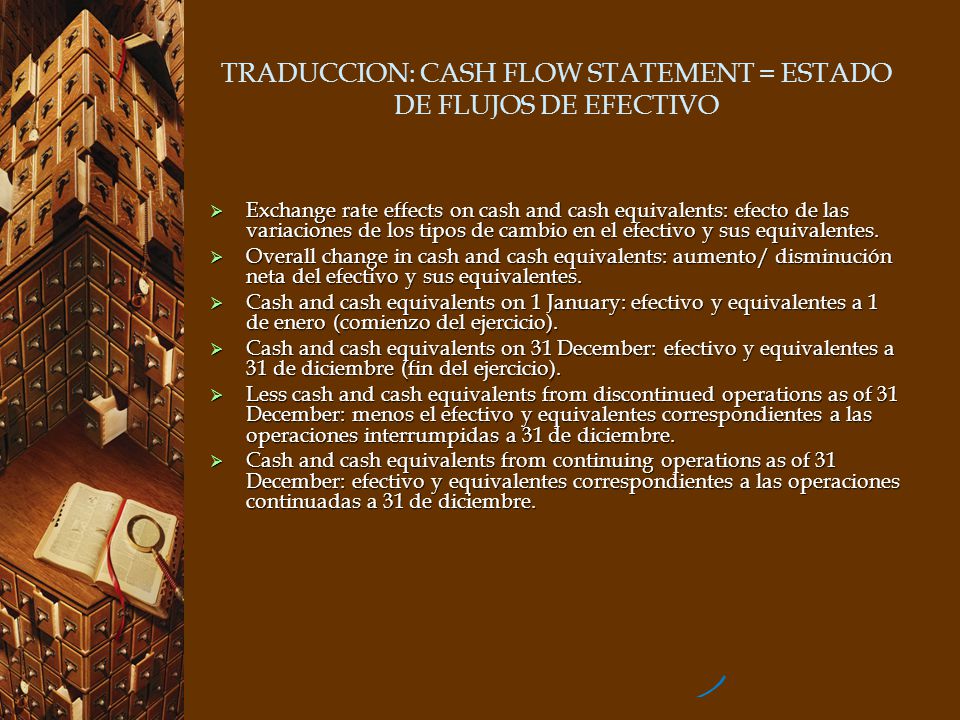 TRADUCCION: CASH FLOW STATEMENT = ESTADO DE FLUJOS DE EFECTIVO