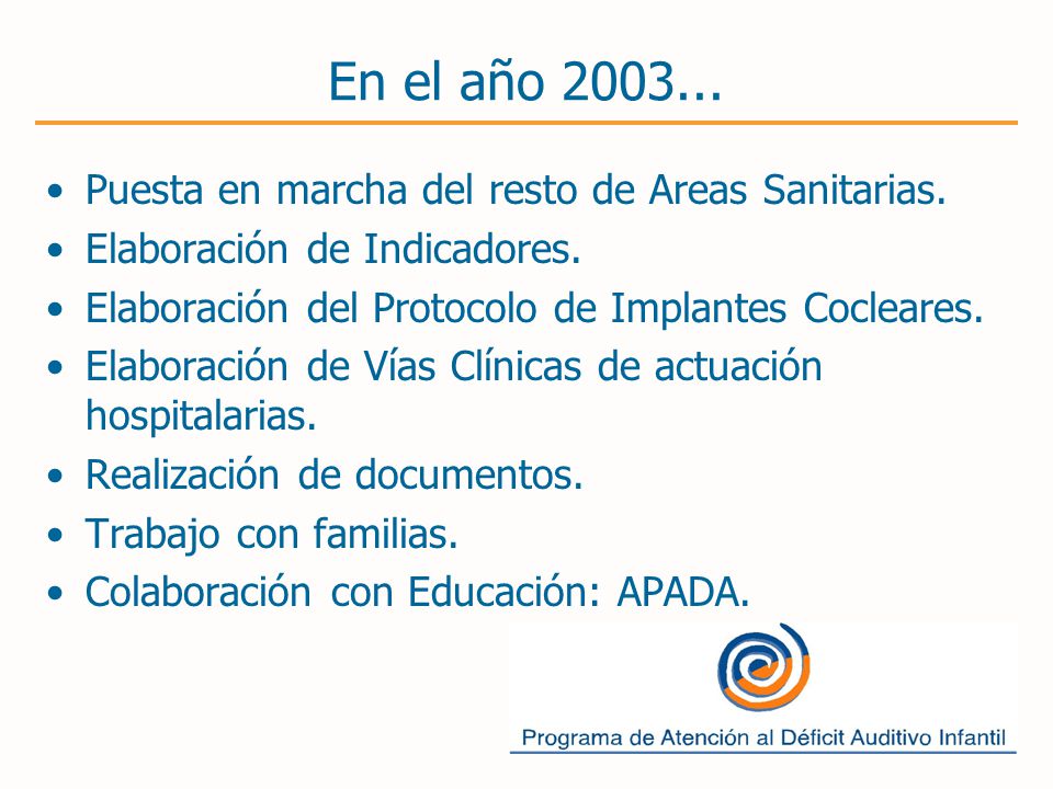 En el año Puesta en marcha del resto de Areas Sanitarias.