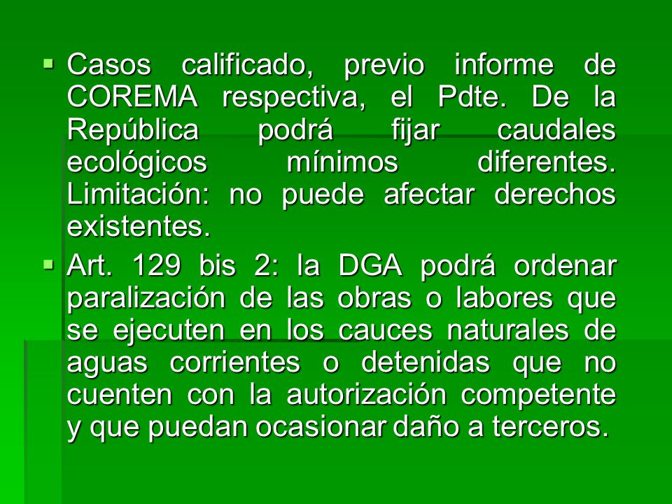 Casos calificado, previo informe de COREMA respectiva, el Pdte