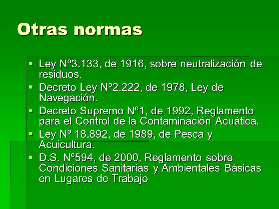 Otras normas Ley Nº3.133, de 1916, sobre neutralización de residuos.