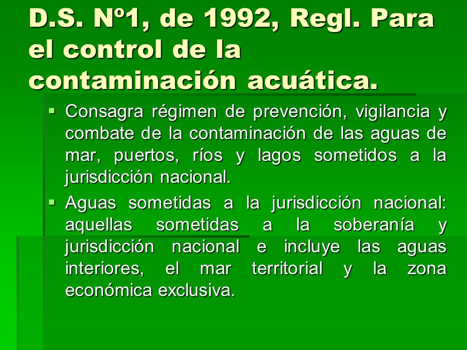D.S. Nº1, de 1992, Regl. Para el control de la contaminación acuática.