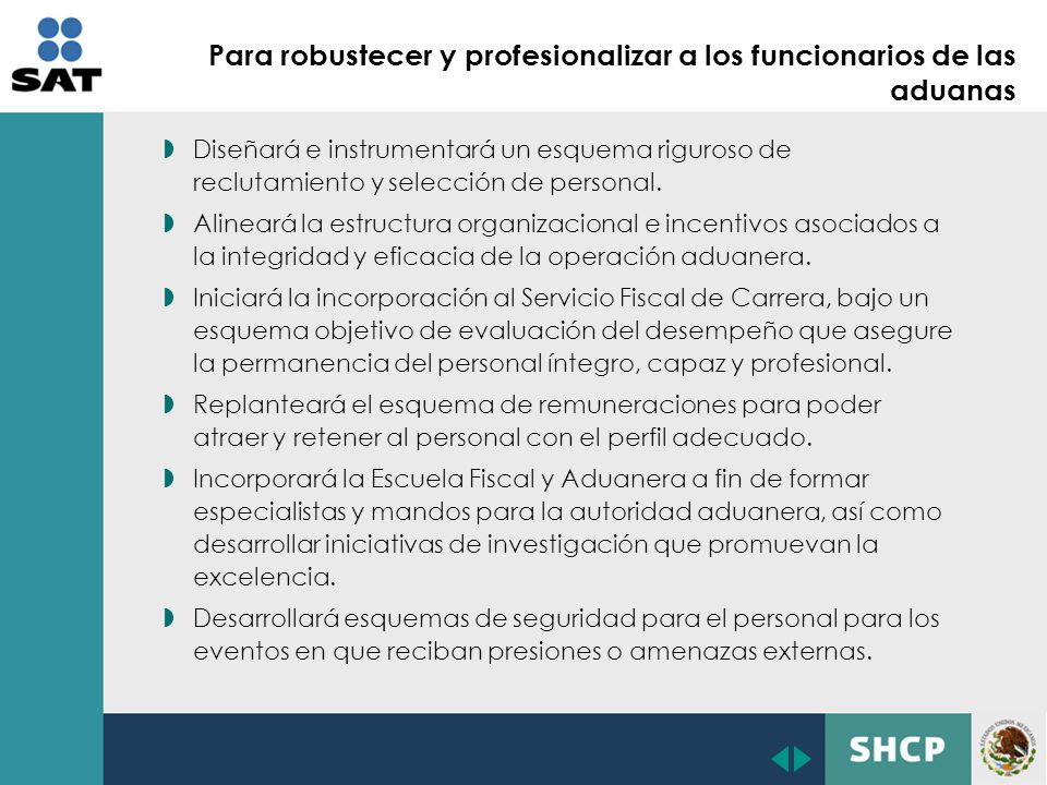Para robustecer y profesionalizar a los funcionarios de las aduanas