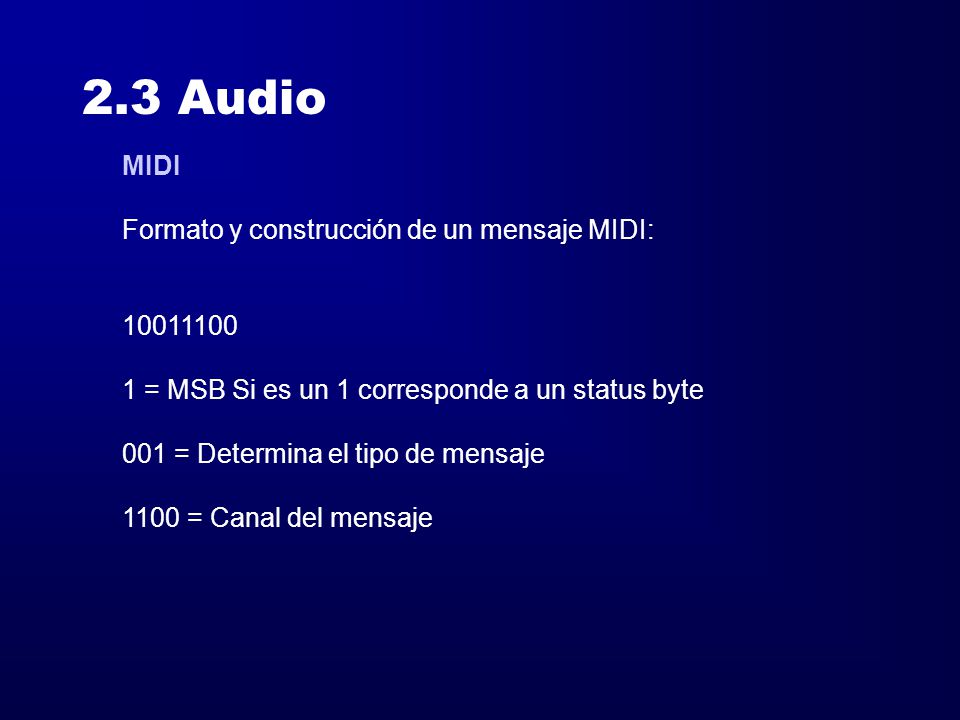 2.3 Audio MIDI Formato y construcción de un mensaje MIDI: