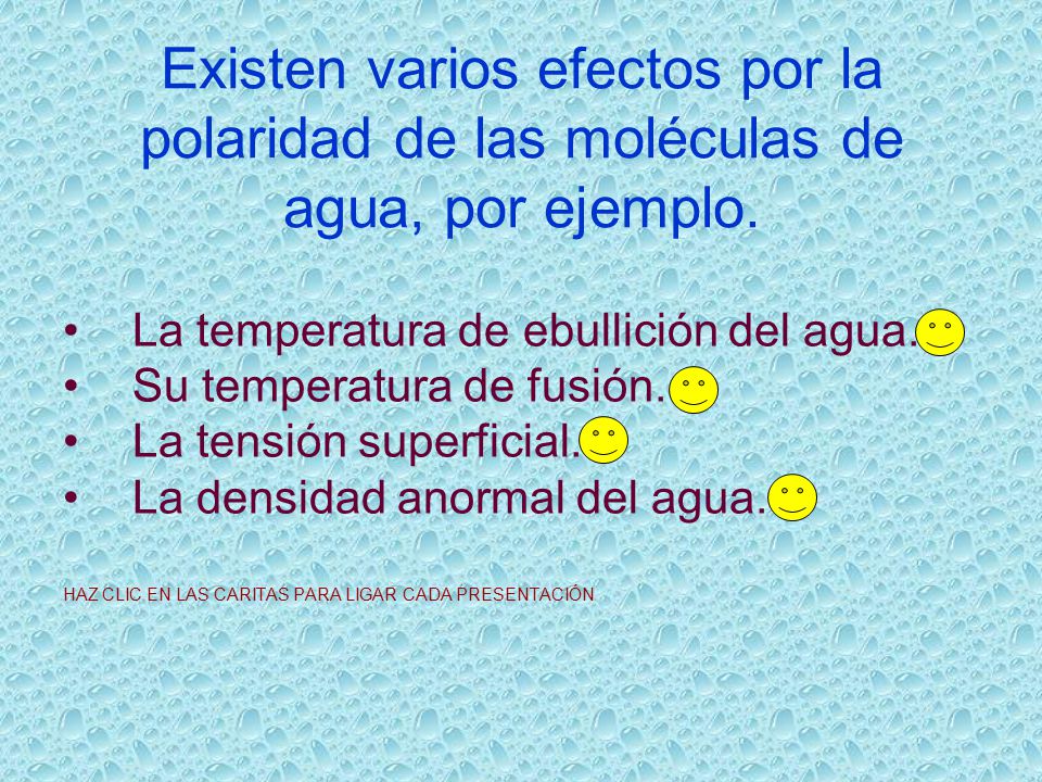 Existen varios efectos por la polaridad de las moléculas de agua, por ejemplo.