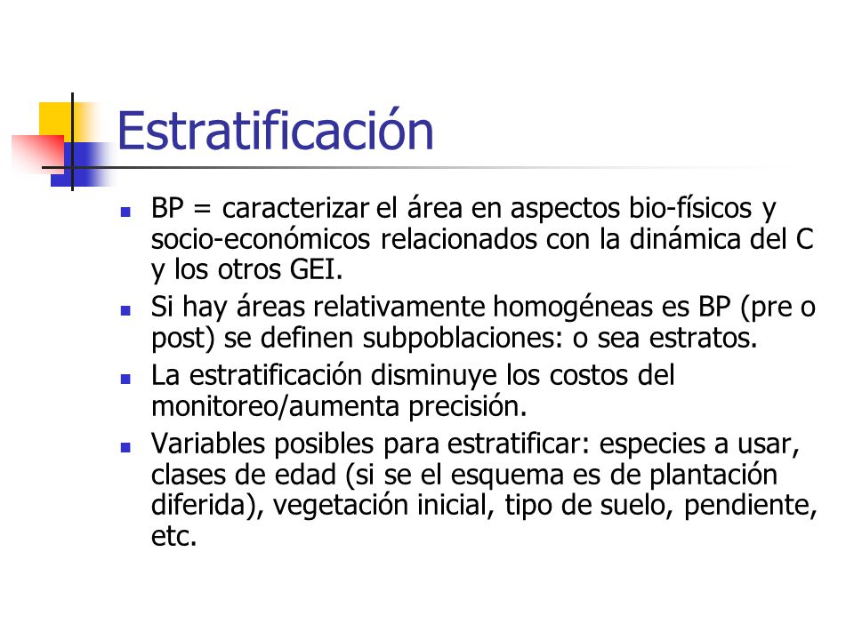 Estratificación BP = caracterizar el área en aspectos bio-físicos y socio-económicos relacionados con la dinámica del C y los otros GEI.