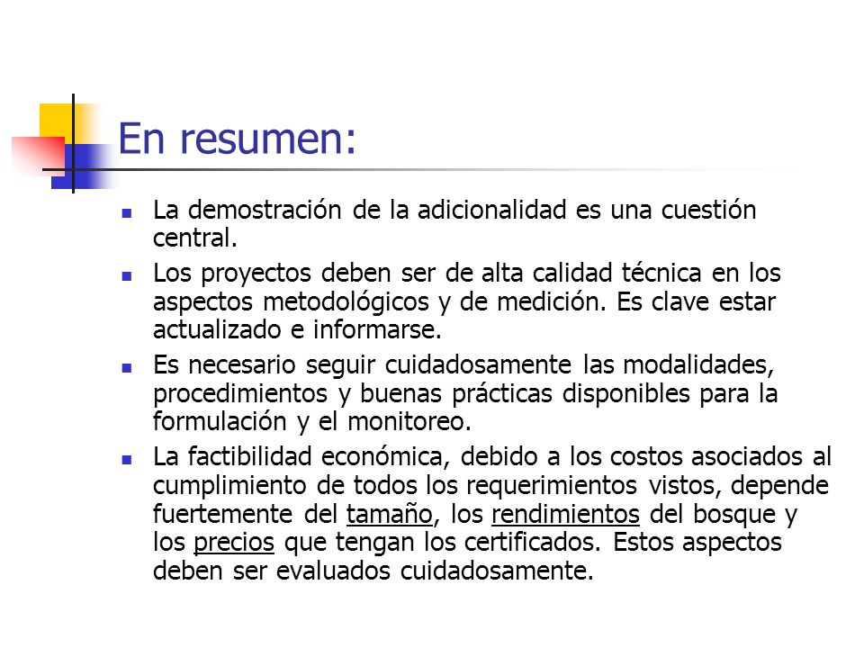 En resumen: La demostración de la adicionalidad es una cuestión central.