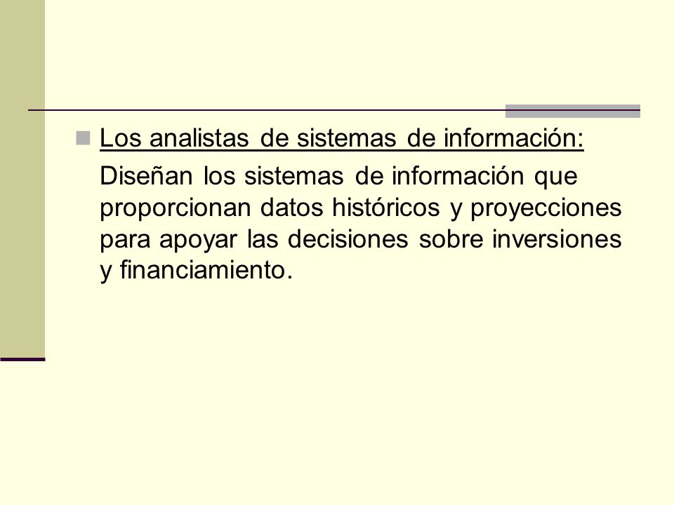 Los analistas de sistemas de información: