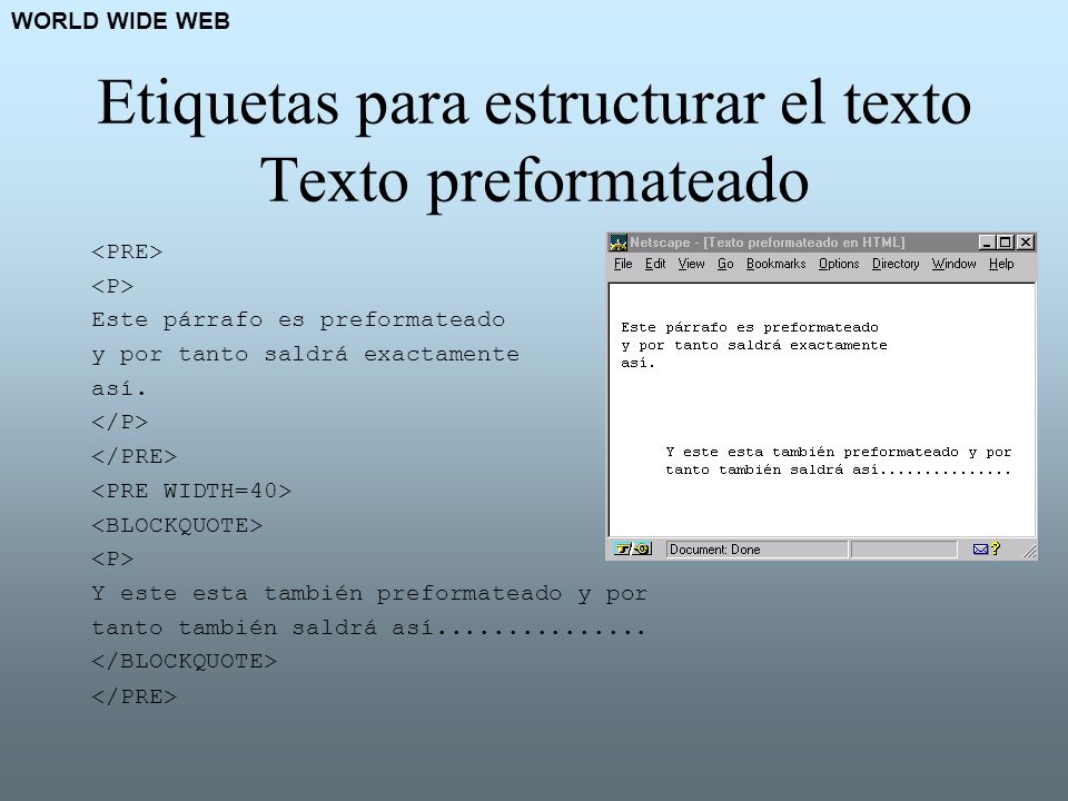 Etiquetas para estructurar el texto Texto preformateado