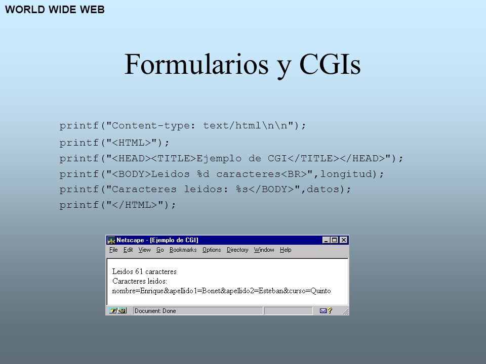 Formularios y CGIs printf( Content-type: text/html\n\n );